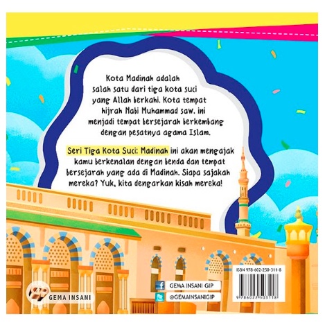 Buku Anak Muslim Seri 3 Kota Suci : Madinah - Kota Yang Bercahaya (Hardcover)