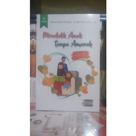 Mendidik Anak Tanpa Amarah | Pustaka Al Khoir