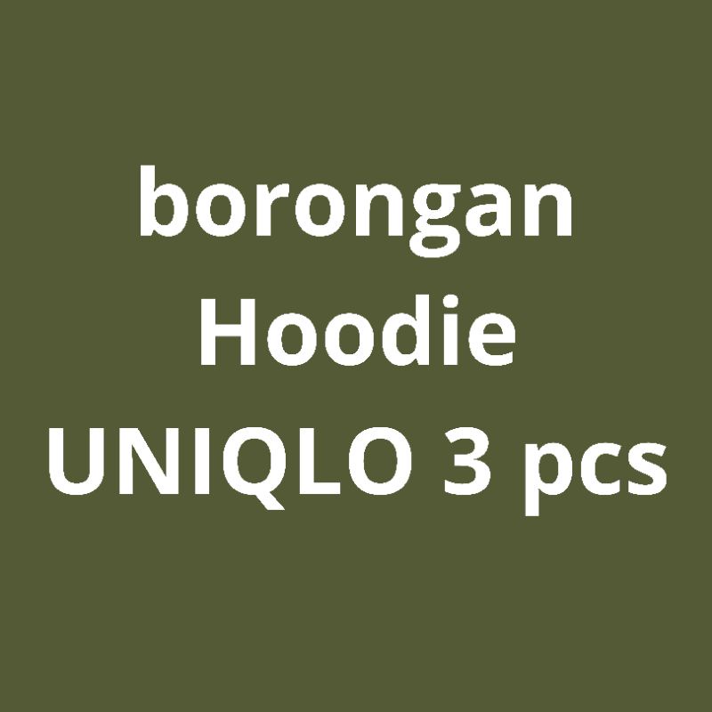 borongan Hoodie uniqlo