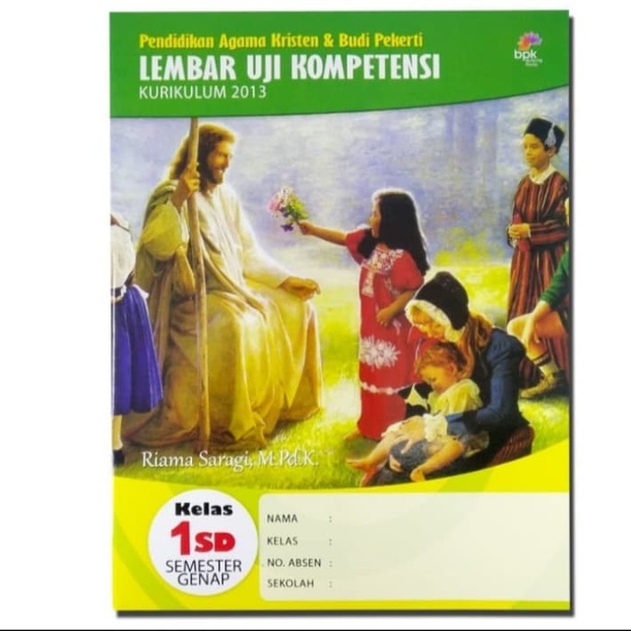 LUK/LKS PENDIDIKAN AGAMA KRISTEN & BUDI PEKERTI KELAS 1 SD SEMESTER GENAP