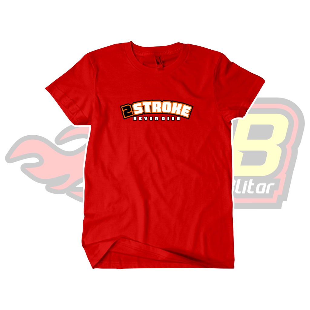 Kaos Distro 2 Stroke Never Dies Katun Combed