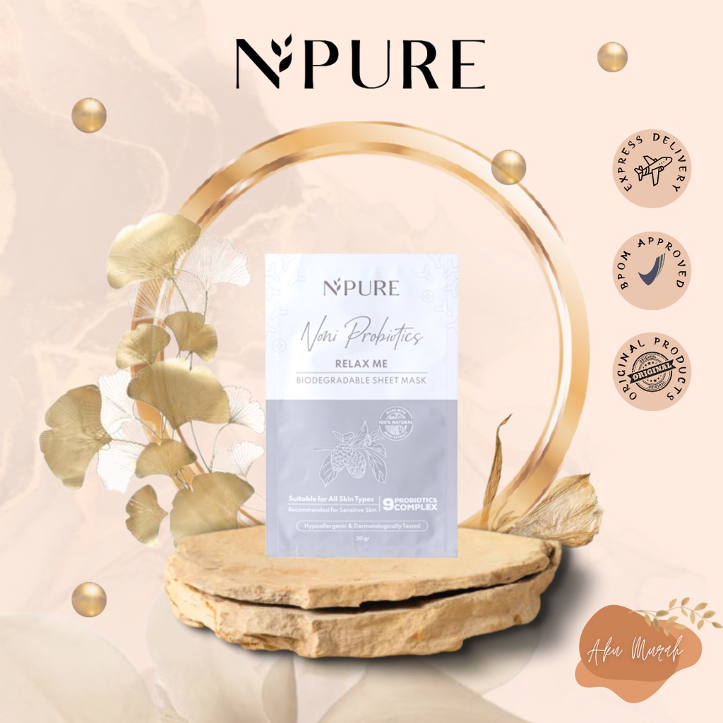 ✨ AKU MURAH ✨ NPURE NONI SHEET MASK PROBIOTICS RELAX ME BIODEGRADABLE / Masker Wajah BPOM