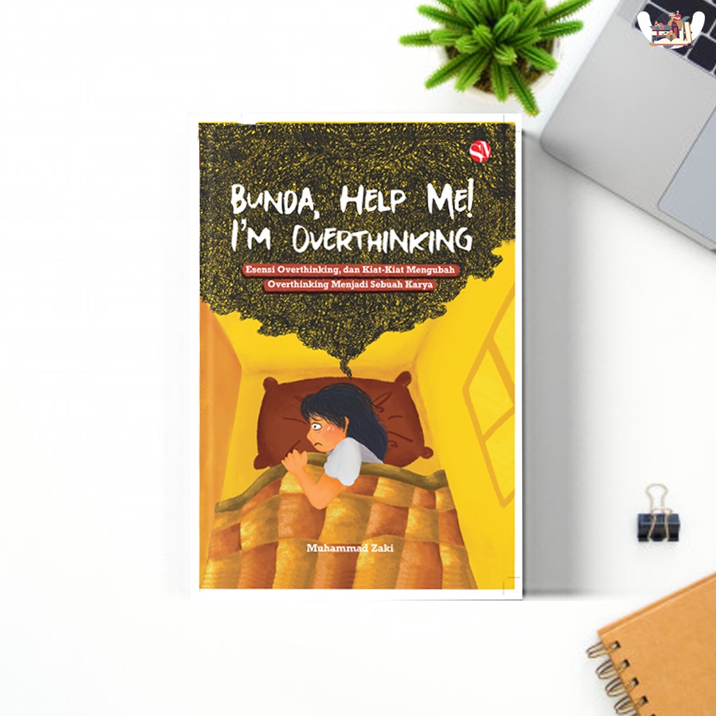 Ready Novel Bunda, Help Me! I’m Overthinking Penulis : Muhammad Zaki