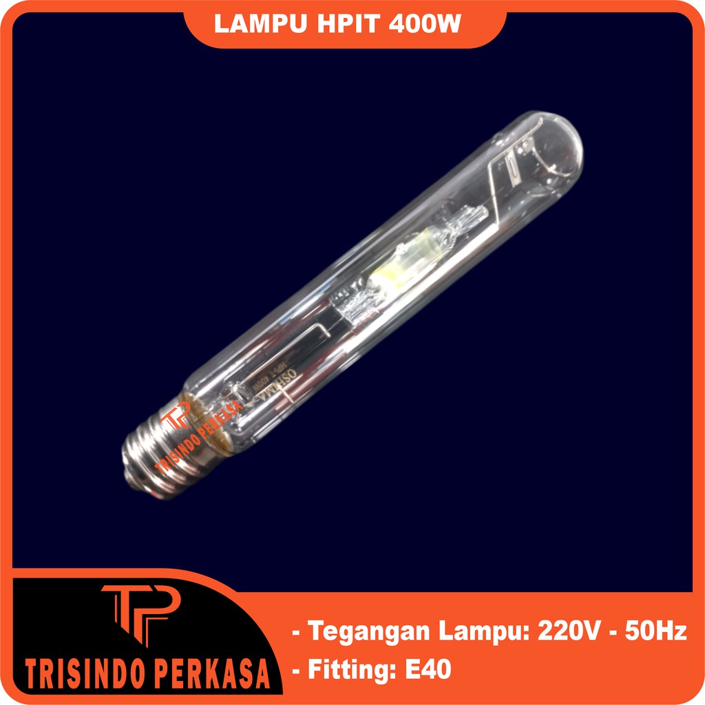 Lampu HPIT HPI-T 400 Watt 400w 645 E40 Sorot