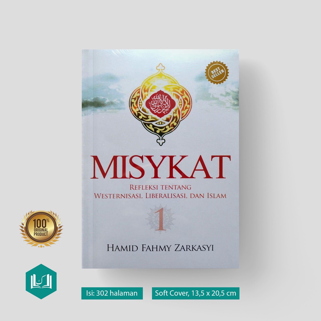 Misykat; Refleksi tentang westernisasi, Liberalisasi dan Islam
