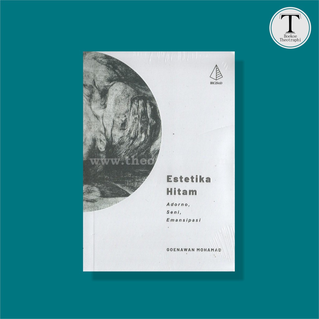 Estetika Hitam; Adorno, Seni, Emansipasi - Goenawan Mohamad