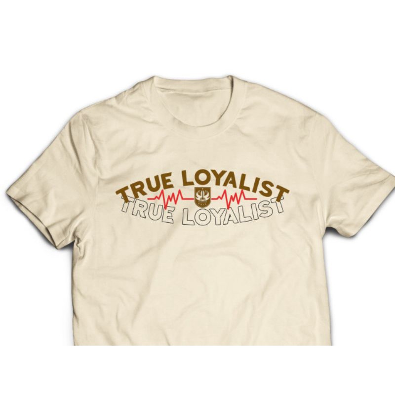 T-Shirt True Loyalist
