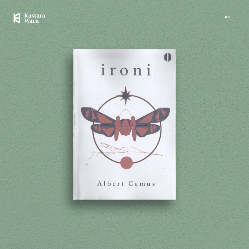 Ironi: Sehimpun Esai Liris - Albert Camus