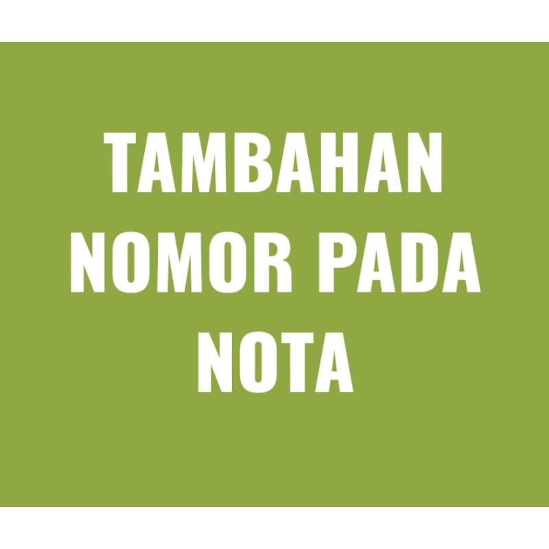 

TAMBAHAN NOMERATOR PADA NOTA