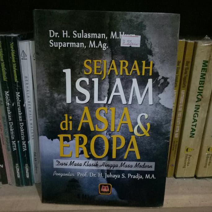 Jual Sejarah Islam Di Asia Dan Eropa - Sulasman Dkk Diminati Banget