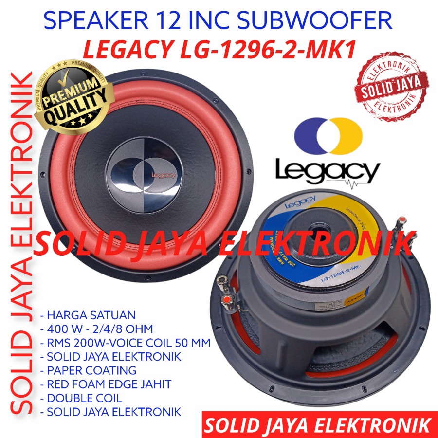 SPEAKER SUBWOOFER LEGACY 12 INC LG-1296-2 MK1 MK 1 LG 1296-2 INCH 1296 2 DOUBLE COIL KOIL SPEAKER SUBWOFER RUMAH MOBIL SUB WOOFER 12 INC IN INCH 12INC 12IN 12&quot; LG 1269 ASLI ORI ORIGINAL