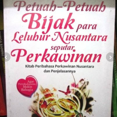 Buku Petuah Bijak Para Leluhur Nusantara Seputar Perkawinan