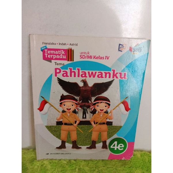 TEMATIK TERPADU PAHLAWANKU UNTUK SD MI KELAS 4E