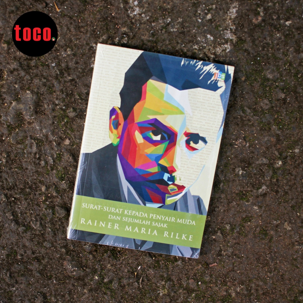 BUKU KUMPULAN PUISI DAN CATATAN RAINER MARIA MILKE - SURAT-SURAT KEPADA PENYAIR MUDA TERJEMAHAN TIA 