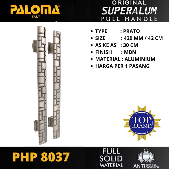 PALOMA PHP 8037 SUPERALUM PULL HANDLE GAGANG PINTU PRATO 420 MM MBN