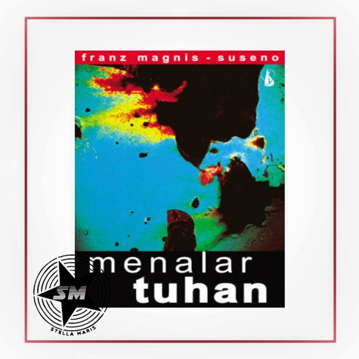 Menalar Tuhan oleh : Franz Magnis-Suseno