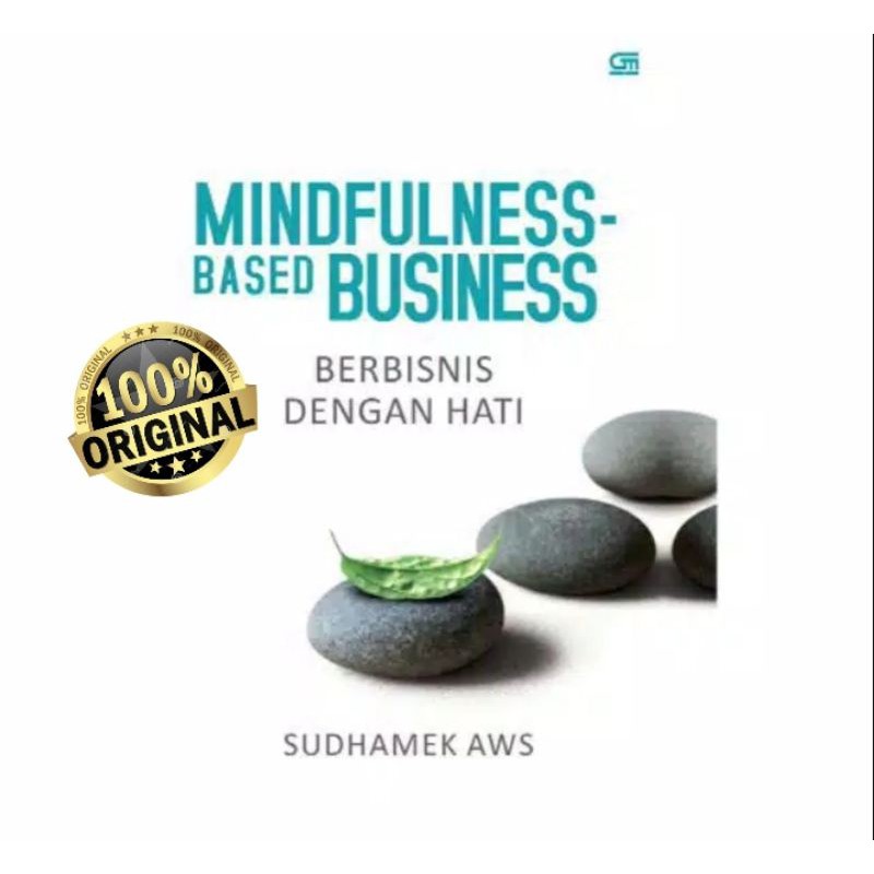 

MINDFULNESS BASED BUSINESS ( BERBISNIS DENGAN HATI ) HC ~ SUDHAMEK AWS