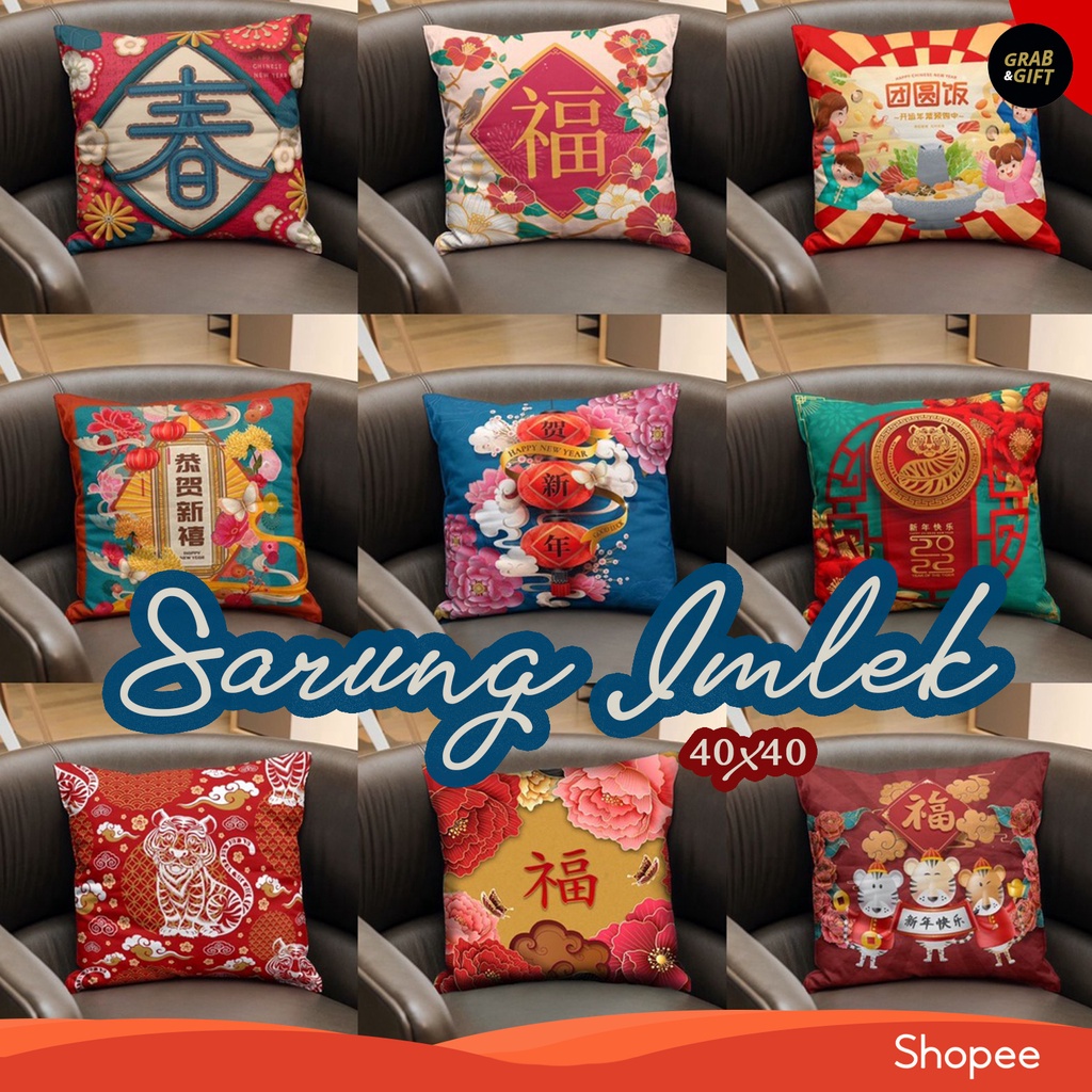 SARUNG Bantal Sofa Edisi Imlek / CNY / Chinese New Year / Sincia 40x40 cm