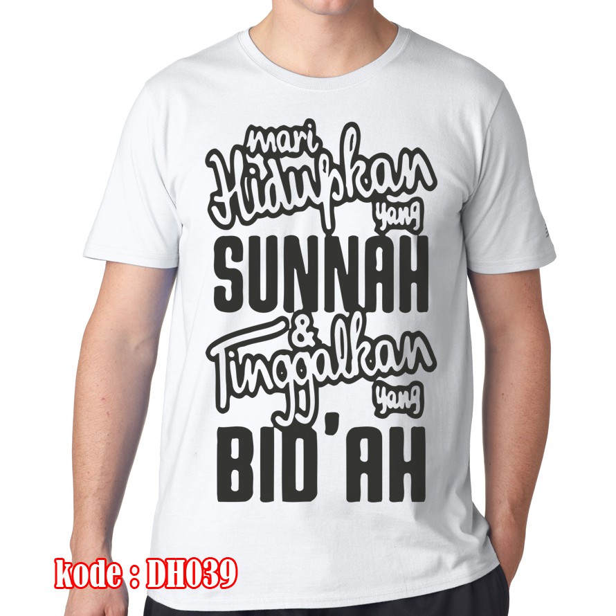 Baju Kaos Islami Muslim Dakwah Sunnah mari hidupkan sunnah tinggalkan bidah