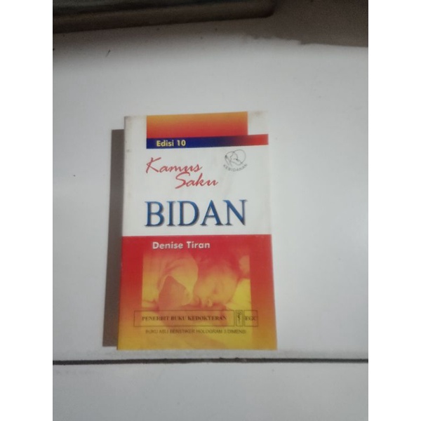 

Kamus Saku BIDAN Edisi 10 (Denise Tiran)