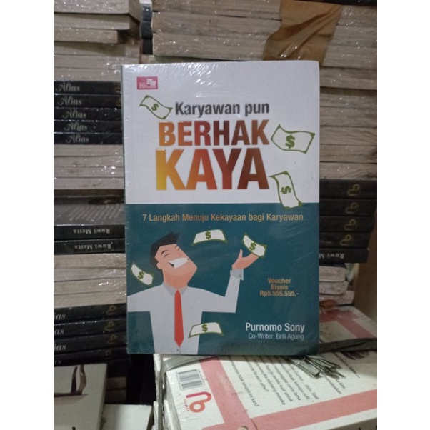 OBRAL BUKU MOTIVASI / PENGEMBANGAN DIRI / INSPIRASI / BUSSINES / TUHAN INGIN SAYA KAYA / SURVIVING ABROAD / DATANG BAWA LAMARAN PULANG BAWA SAHAM / PUBLIC SPEAKING / MURAH ORIGINAL-KARYAWAN BERHAK KAYA