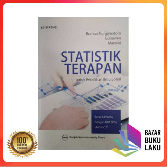 

BUKU ORIGINAL Statistik Terapan Untuk Penelitian Ilmu Sosial BURHAN NURGIYANTORO