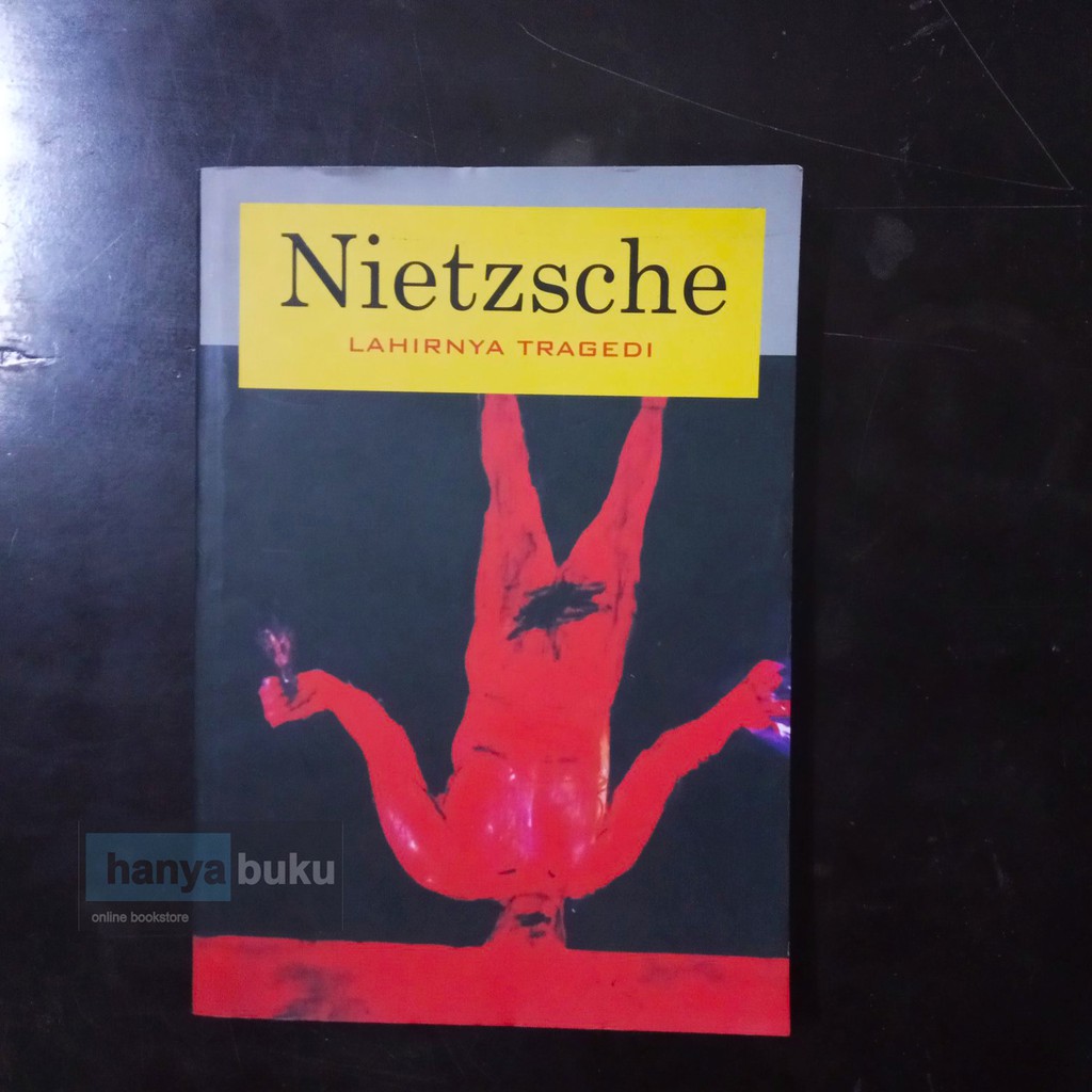Frederich Nietzsche - Lahirnya Tragedi