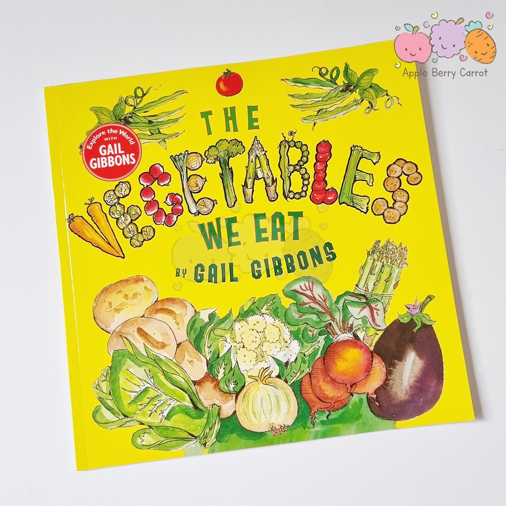 THE VEGETABLES WE EAT by Gail Gibbons BOOK