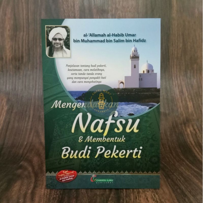 Mengendalikan Nafsu dan Membentuk Budi Pekerti Terjemah Al-Qabas Habib Umar bin Hafidz - Cahaya Ilmu