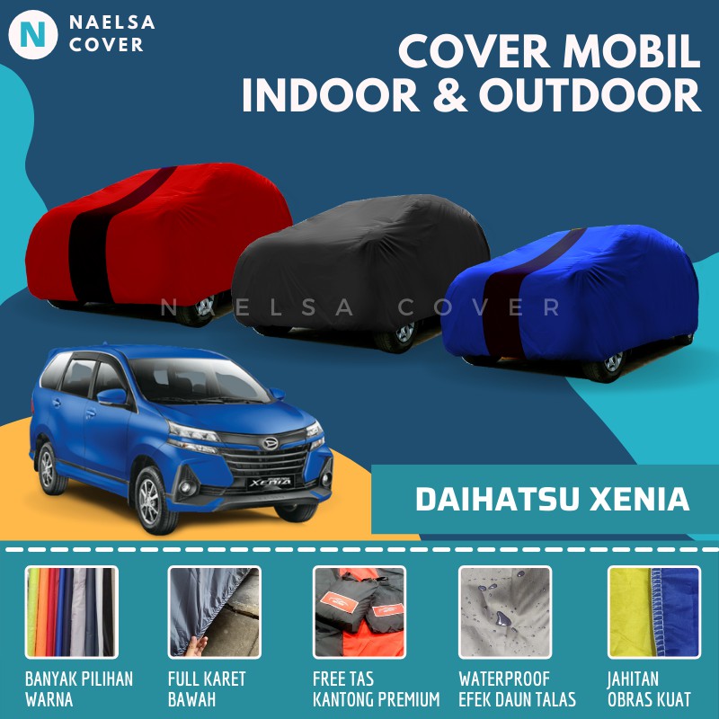 Body Cover Mobil Xenia Sarung Penutup Mantel Mobil Daihatsu Xenia