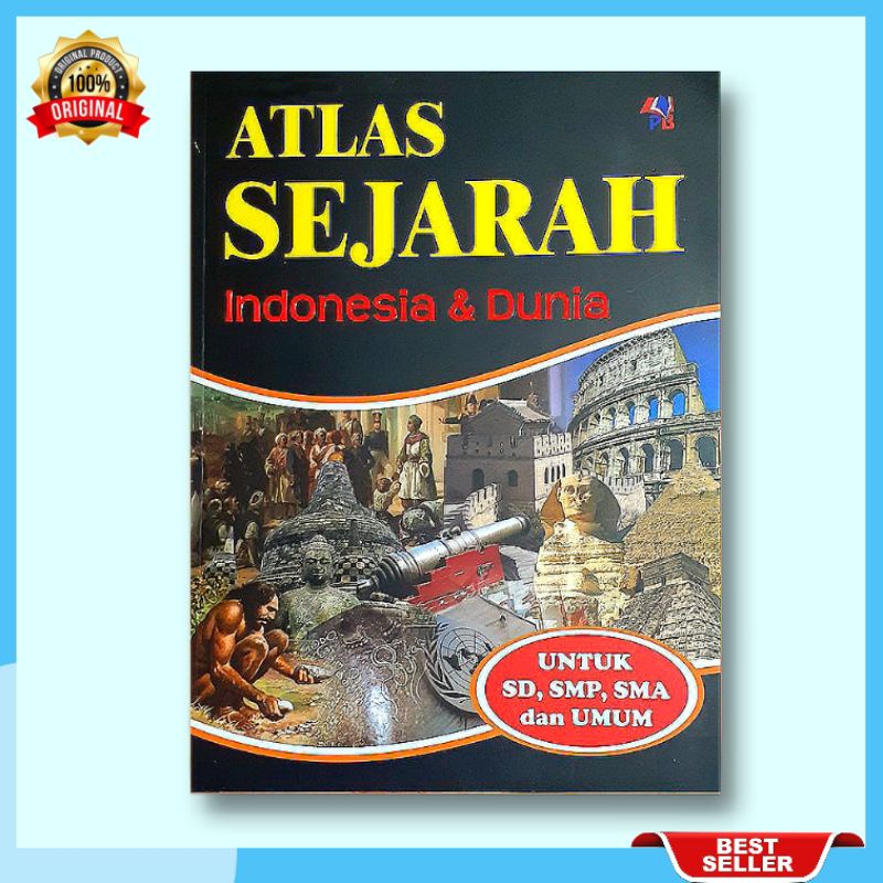 Buku ATLAS SEJARAH Indonesia Dan Dunia Untuk SD,SMP,SMU Dan UMUM