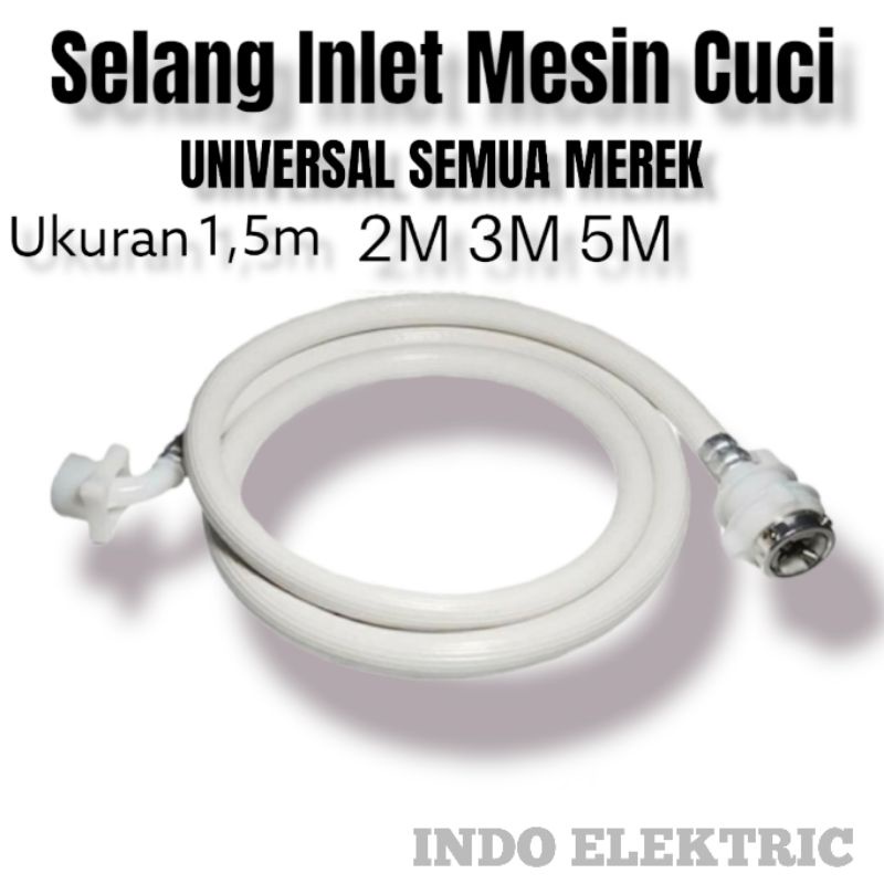 SELANG INLET / SELANG MASUK AIR MESIN CUCI 1 TABUNG MULTI SEMUA MEREK