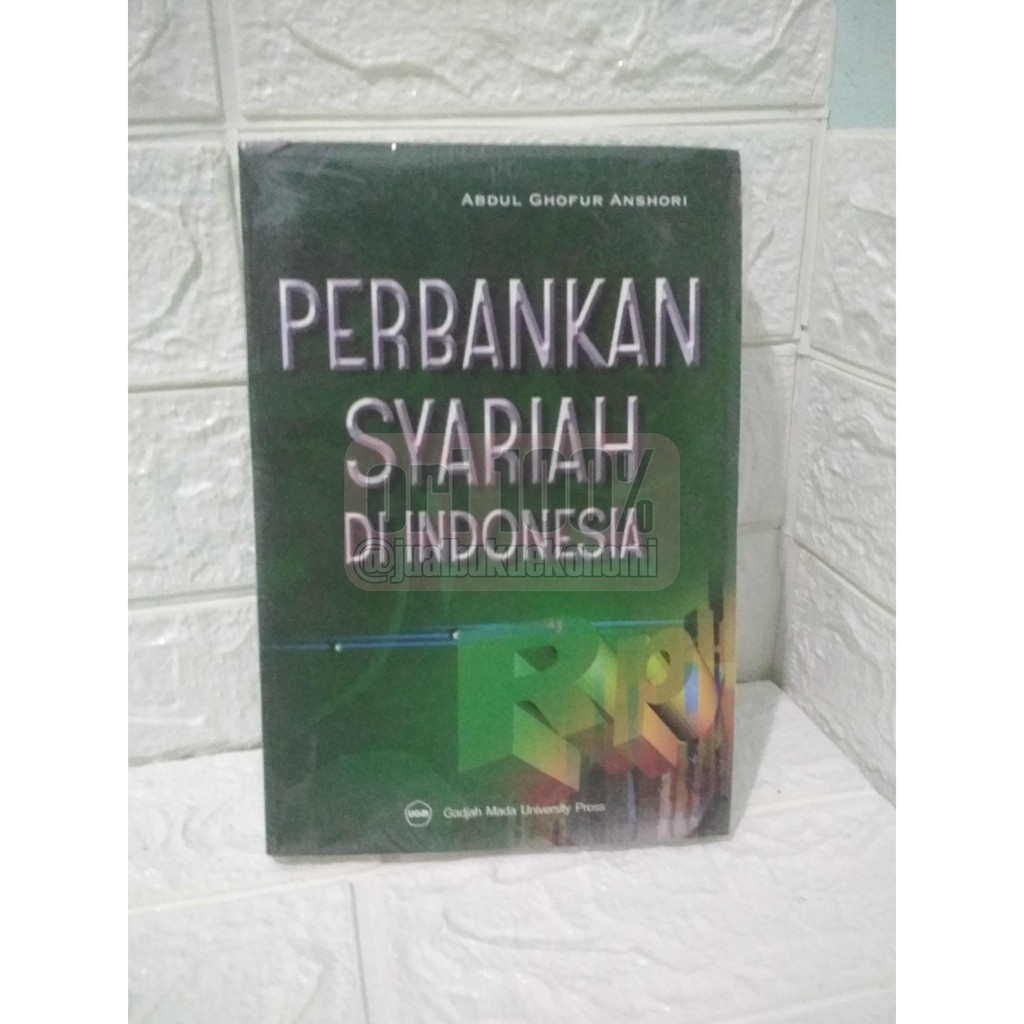 

Perbankan Syariah di Indonesia - Abdul Ghofur Anshori - Buku Asli