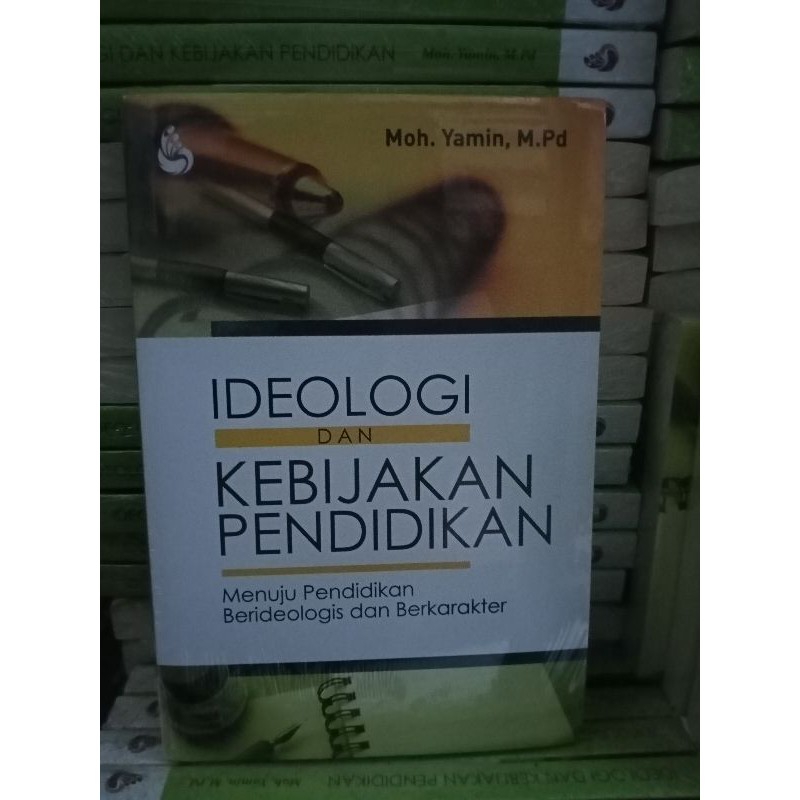IDEOLOGI DAN KEBIJAKAN PENDIDIKAN