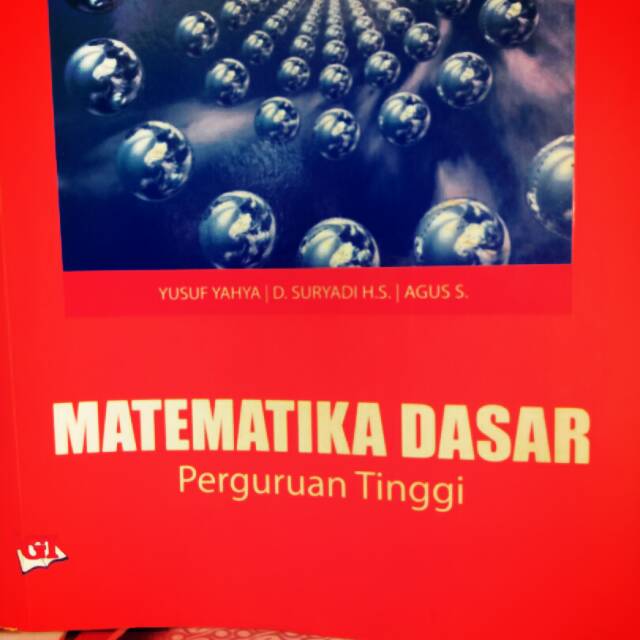 

MATEMATIKA DASAR UNTUK PERGURUAN TINGGI