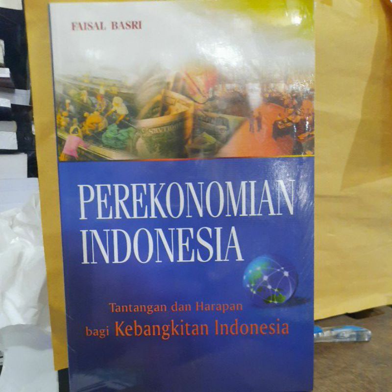 Perekonomian indonesia tantangan dan harapan bagi kebangkitan indonesia.