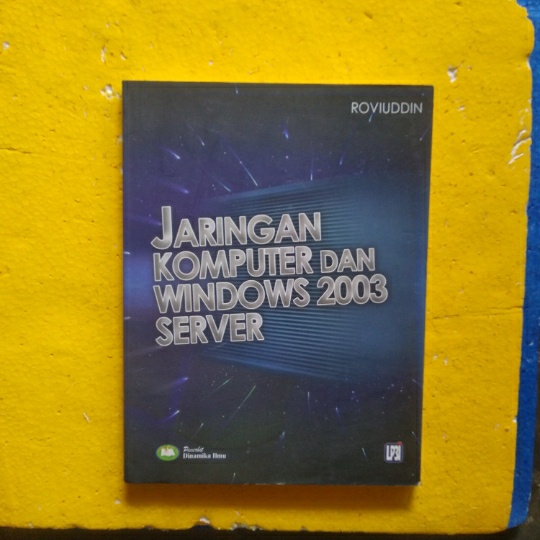 Bekas JARINGAN KOMPUTER DAN WINDOWS 2003 SERVER - Roviudddin