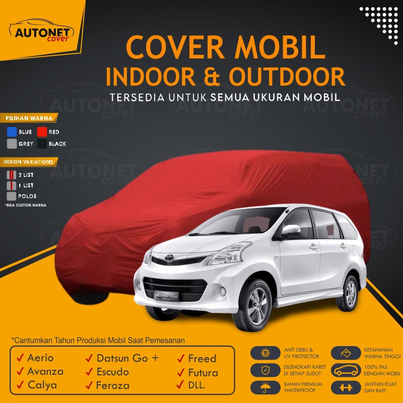 Sarung Mobil Premium Toyota Avanza Autonet Body Cover Mobil Avanza Waterproof Aerio Calya Futura