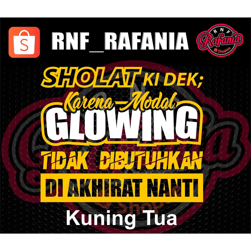 STICKER SKOTLET KACA PINTU/BODY MOBIL  sholat ki de karena modal glowing tidak dibutuhkan di akhirat