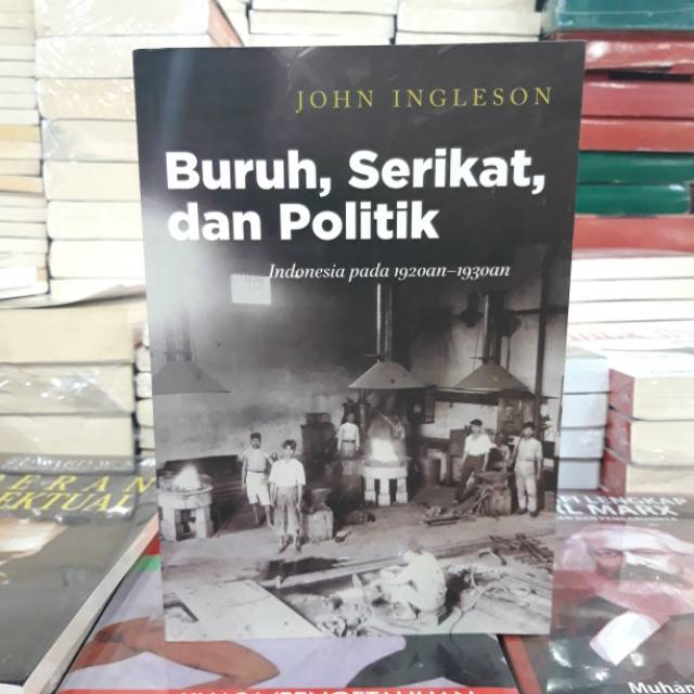 BURUH SERIKAT DAN POLITIK - JOHN INGLESON