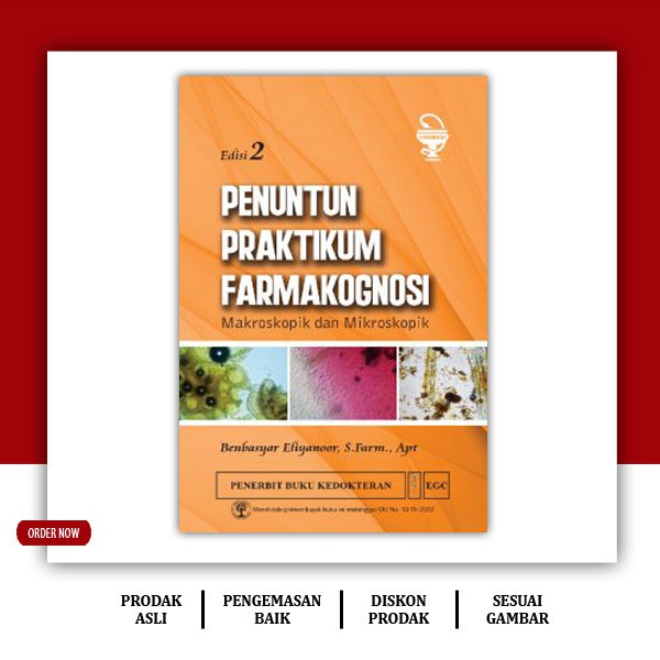 Penuntun Praktikum Farmakognosi Makroskopik & Mikroskopik Edisi 2