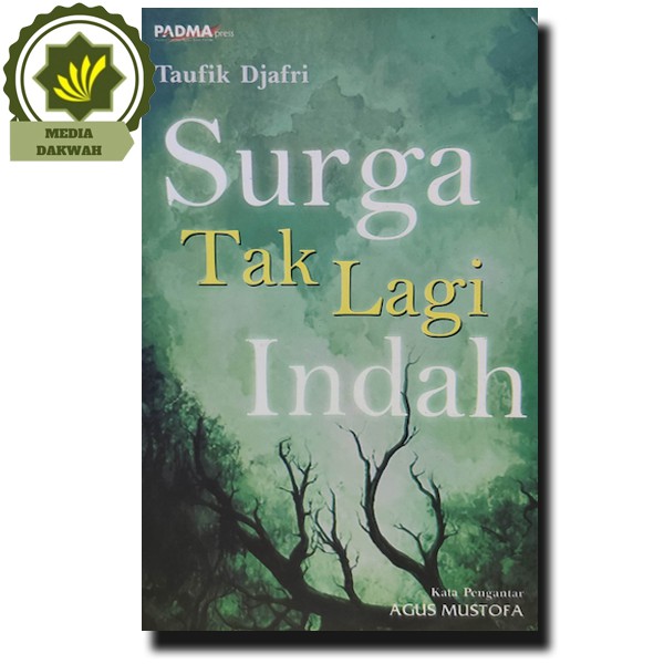 Buku Surga Tak Lagi Indah Oleh Taufik Djafri dan Agus Mustofa