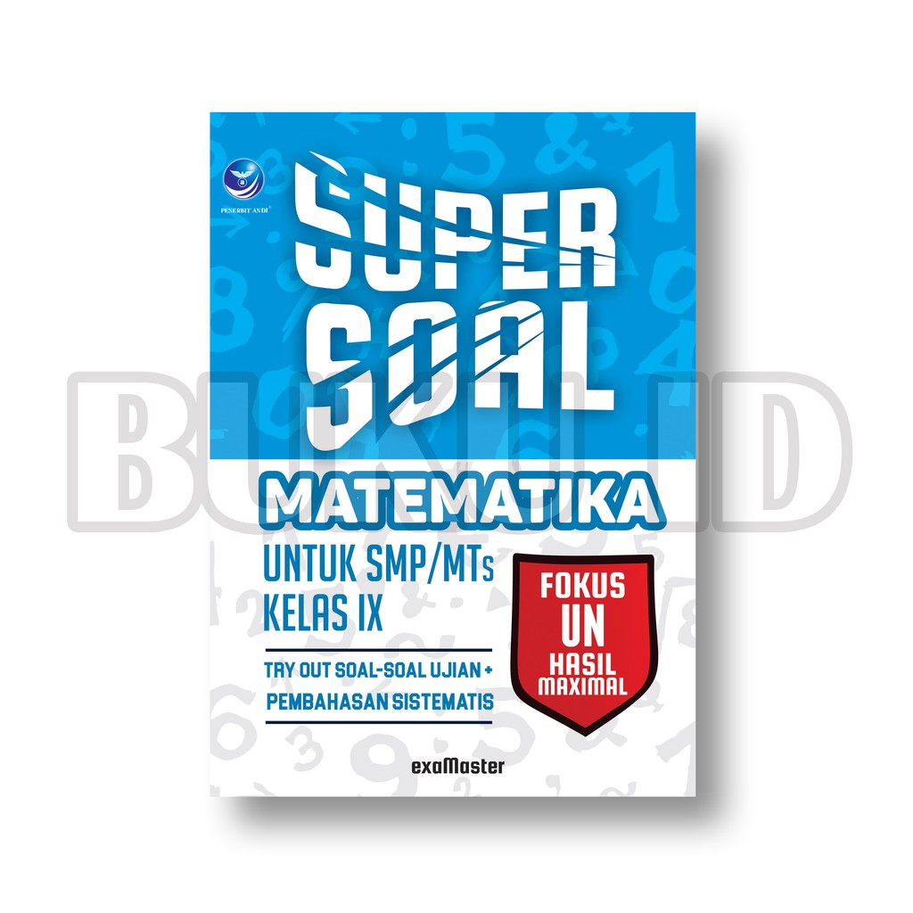 Buku Super Soal Matematika Untuk SMP IX, Try Out Soal-soal Ujian + Pembahasan Sistematis