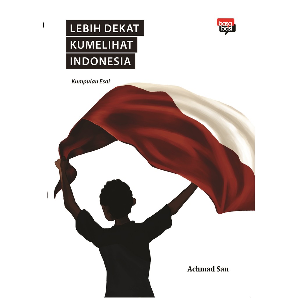 

Buku Lebih Dekat Kumelihat Indonesia - BASABASI