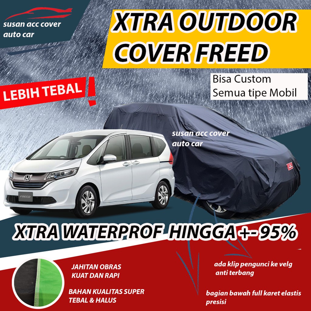 XTRA OUTDOOR Body Cover Mobil Honda Freed Sarung Mobil Freed Waterproof anti air Mantel Penutup