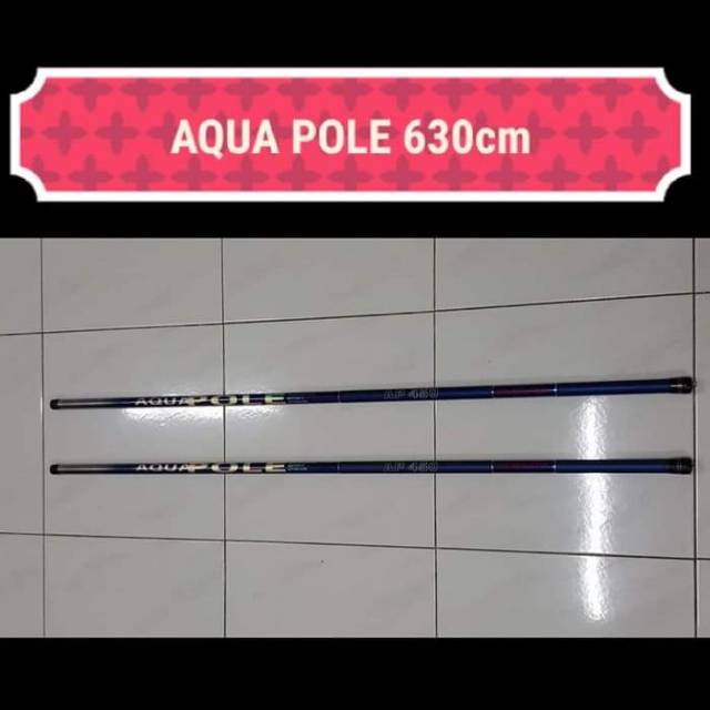 POLE / TEGEK GOLDEN FISH &quot;AQUA POLE&quot; (for BARONANG) 630cm
