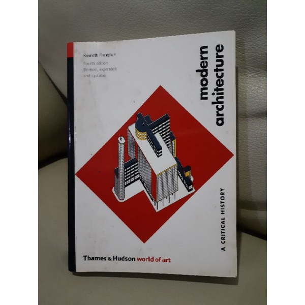 Modern Architecture: A Critical History (World of Art) Fourth Edition Book by Kenneth Frampton