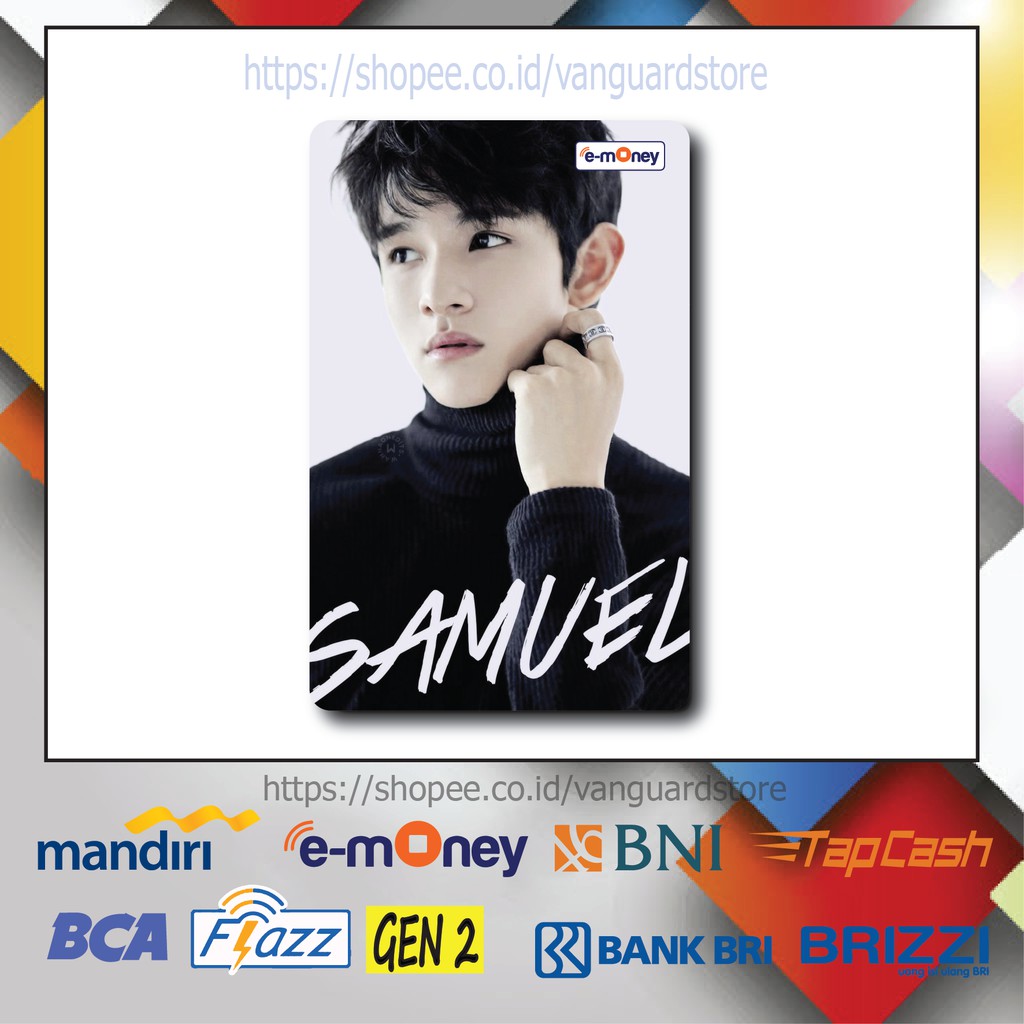 KARTU E MONEY E TOLL SAMUEL ARREDONDO KIM KPOP 25 EMONEY MANDIRI FLAZZ BCA BNI TAPCASH BRIZZI BRI