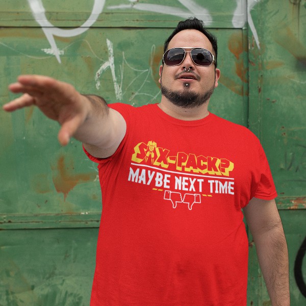 Six Pack ? Maybe Next Time - Kaos Bigsize