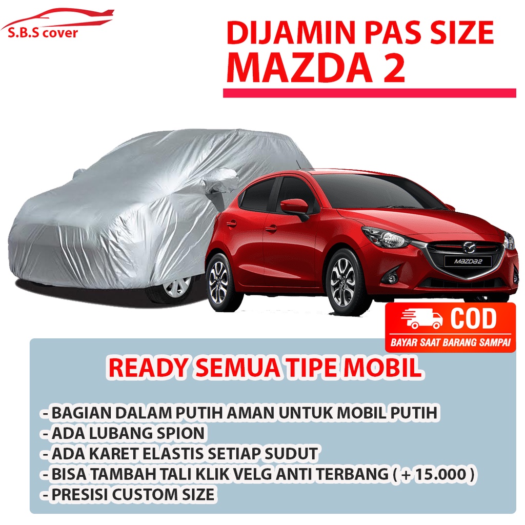 Body Cover Mobil Mazda Sarung Mobil Mazda 2 selimut mobil mazda 2 mantel mobil mazda 2 penutup mobil mazda 2/mazda 3/mazda cx 3/mazda 323/mazda 323 familia/mazda 323 interplay/mazda 323 hatchback/brio/raize/rocky